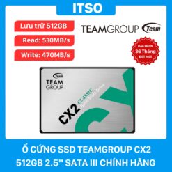 Ổ cứng SSD 512GB TEAMGROUP CX2 SATA 3 chính hãng