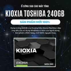 Ổ cứng SSD 240GB KIOXIA (TOSHIBA) SATA III (LTC10Z240GG8) chính hãng