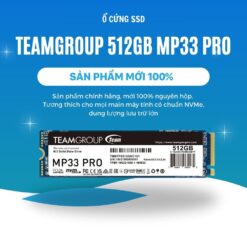 Ổ cứng SSD TeamGroup MP33 Pro 512GB PCIe NVMe Gen3x4 chính hãng