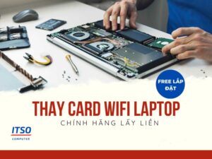 Thay Card WIFI laptop chính hãng lấy liền