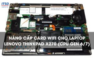 Nâng cấp Card WIFI cho laptop Lenovo Thinkpad X270 (CPU GEN 6/7)