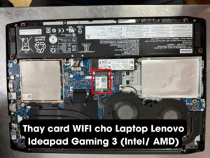 Thay card WIFI cho Laptop Lenovo Ideapad Gaming 3 (Intel/ AMD)