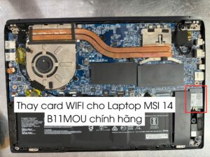 Thay card WIFI cho Laptop MSI 14 B11MOU chính hãng