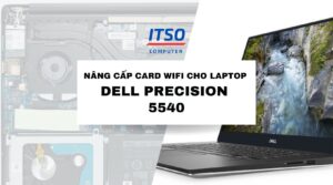 Nâng cấp card WIFI cho Laptop Dell Precision 5540