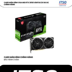 Card màn hình MSI GeForce RTX 3050 VENTUS 2X 6GB GDDR6 OC (912-V812-055) chính hãng
