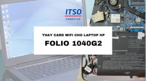 Thay card wifi cho Laptop HP Folio 1040G2 tại TP.HCM
