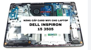 Nâng cấp card WIFI cho Laptop DELL Inspiron 15 3505