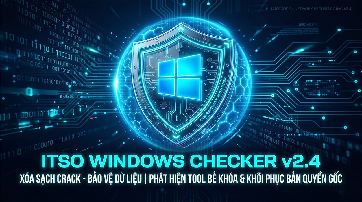 Tải về IWC - Công cụ Kiểm tra bản quyền Windows và loại bỏ hoàn toàn crack Windows 10, 11